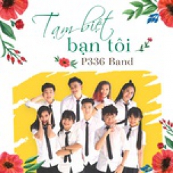 Tạm Biệt Bạn Tôi - Hoàng Bách P336 Band