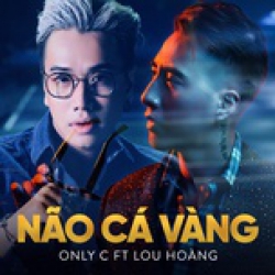 Não Cá Vàng - OnlyC Lou Hoàng