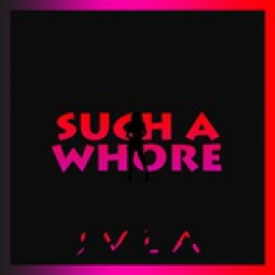 Such A Whore - JVLA