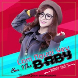 Làm Người Yêu Em Nhé Baby Beat - Wendy Thảo